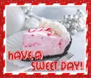 Have A Sweet Day!