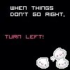 Turn Left