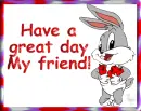 HAVE A GREAT DAY