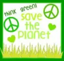 Think Green Save The Planet