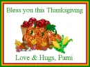 Bless you this thanksgiving - Pami -thanksgiving
