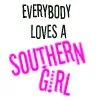 Everybody Loves a Southern Girl