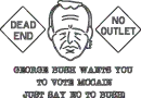 just say NO to george bush john mccain sarah palin