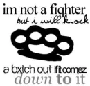 Not a fighter