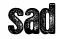 *So* verii SAD w/out u. =[
