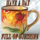 have a day full of sunshine 