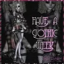 Have a Gothic Week