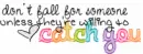 catch you
