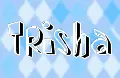 Trisha