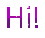 hi!
