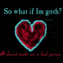Goths aren't bad people