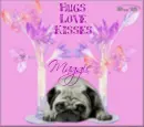 Pug Love Hugs Kisses