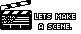 lets Make a scene :}