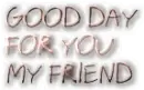 GOOD DAY