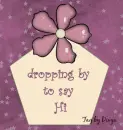 dropping by to say hi