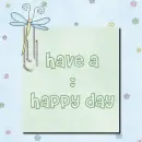 have a happy day!