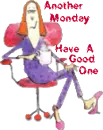 Monday Again