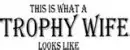 trophy wife