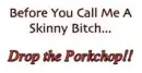 Drop the Porkchop