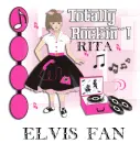 Totally Rockin' Elvis Fan - Rita