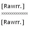 Rawrr,