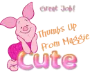 Piglet Great job- Maggie