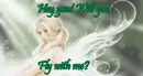 Hey you! Will you fly with me?