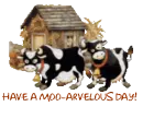 Have A Moo-arvelous Day!