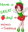 Have a great day- Selina