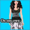 On my own