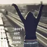 shout of ur name lol