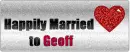 Happily Married to Geoff