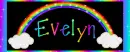 Rainbow- Evelyn