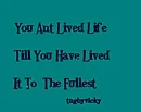Live Life