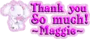 Thank you,Maggie