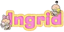 Ingrid!