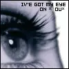 my eye on you