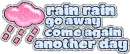 Rain go away