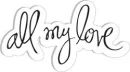 all my love