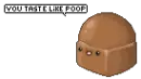 YOU TASTE LIKE POOP