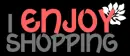 enjoy shopping