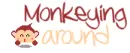 monkey around