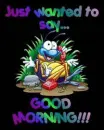 GOOD MORNING
