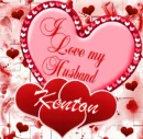 I LOVE MY HUSBAND, KENTON