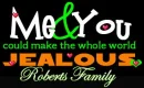 ME & YOU COULD MAKE THE WORLD JEALOUS-ROBERTS FAMILY