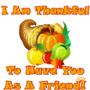I am thankful to have you as a friend!