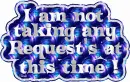 I am not taking Request's at this time