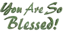 you are so blessed