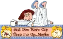 Just one more cup of coffee