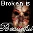 broken is beautiful